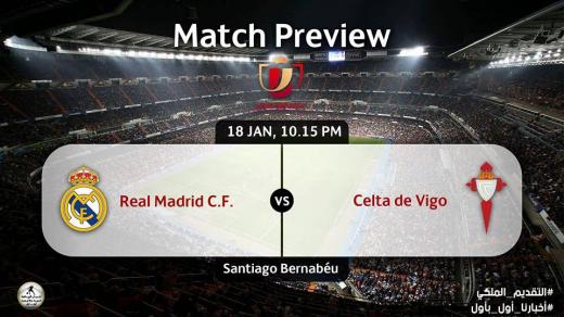 التشكيلة الخاصة بمباراة ريال مدريد وسلتافيغو ليوم الاربعاء 18/1/2017 ضمن مباريات ذهاب كأس الملك الأسباني